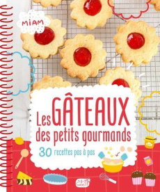 Les gâteaux des petits gourmands. 30 recettes pas à pas. Avec 1 chevalet en carton - ATELIER CLORO