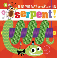 Il ne faut pas toucher un serpent ! - Lynch Stuart ; Greening Rosie
