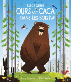 Est-ce qu'un ours fait caca dans les bois ? - Jonny Leighton ; Mike Byrne