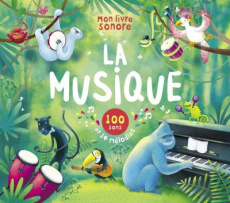 La musique. 100 sons et 14 mélodies - COLLECTIF
