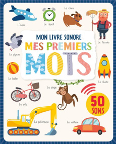 Mes premiers mots. Mon livre sonore - COLLECTIF