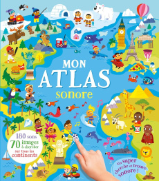 Mon atlas sonore. Un super cherche et trouve sonore ! - COLLECTIF