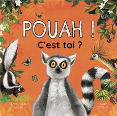 Pouah ! C'est toi ? - Welsh Clare Helen ; O'Byrne Nicola