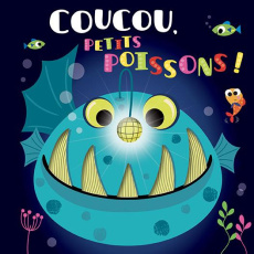 Coucou, petits poissons ! - Walker Katherine ; Lynch Stuart
