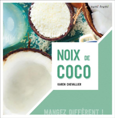 Noix de coco / Mangez différent ! - Chevallier Karen