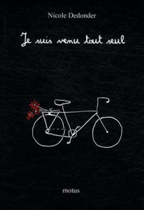 Je suis venu tout seul - Dedonder Nicole