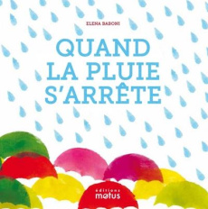 Quand la pluie s'arrête - Baboni Elena