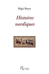 Miscellanées. Tome 2, Histoires nordiques centrées sur les Vikings et l'Islande - Boyer Régis