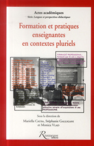 Formation et pratiques enseignantes en contextes pluriels - Causa Mariella ; Galligani Stéphanie ; Vlad Monica