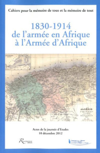 1830-1914, de l'armée en Afrique à l'armée d'Afrique - Grasset Frédéric