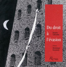 Du droit à l'évasion - Colombat Jacques ; Simonnot Dominique