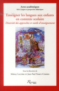 Enseigner les langues aux enfants en contexte scolaire. Diversité des approches et outils d'enseigne - Leclère Malory ; Narcy-Combes Jean-Paul