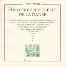 Histoire spirituelle de la danse - Wahl David