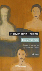 Un autre ciel - Nguyên Binh Phuong ; Poisson Emmanuel