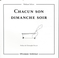 Chacun son dimanche soir - Selcer Noham ; Pellet Christophe
