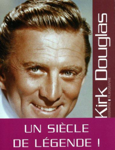 Kirk Douglas - Di Lallo Georges ; Tulard Jean