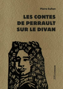 Les contes de Perrault sur le divan - Sultan Pierre ; Grimbert Philippe