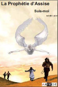 La prophétie d'Assise Tome 1 : Suis-moi - Laurent Isabelle