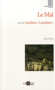 Le Mal. Suivi de Sombres "Lumières" - Brun Jean ; Papazu Monica