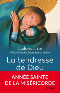 La Tendresse de Dieu - Frère Ludovic