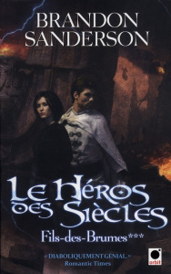 Fils-des-brumes Tome 3 : Le Héros des Siècles - Sanderson Brandon - Fazi Mélanie