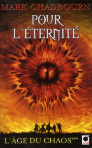 L'âge du chaos Tome 3 : Pour l'éternité - Chadbourn Mark ; Le Pennec Guillaume