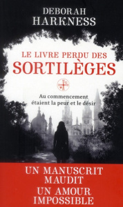Le livre perdu des sortilèges - Harkness Deborah ; Loubet Pascal