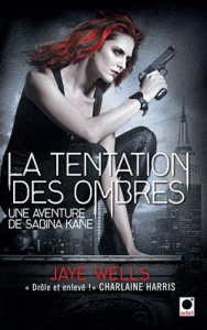 Sabina Kane Tome 4 : La tentation des ombres - Wells Jaye ; Charrier Michelle
