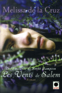 Les sorcières de North Hampton : Les vents de Salem - De la Cruz Melissa ; Bury Hélène