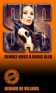 Rendez-vous à Boris Gleb - Villiers Gérard de