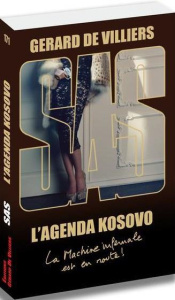 SAS 171 L'agenda kosovo. La machine infernale est en route - Villiers Gérard de
