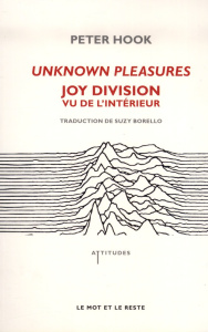 Unknown Pleasures - Joy Division, de l'intérieur - Hook Peter