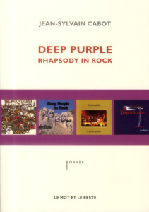 Deep Purple. Rhapsody in rock - Cabot Jean-Sylvain