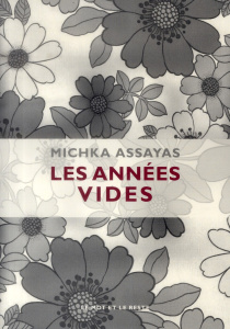 Les années vides - Assayas Michka