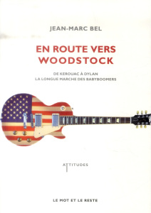 En route vers woodstock - Bel Jean-marc