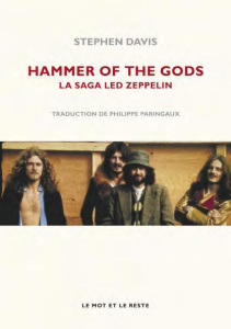 Hammer of the gods. La saga Led Zeppelin - Davis Stephen ; Paringaux Philippe