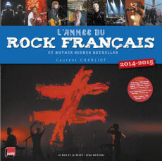 L'année du Rock français et autres scènes actuelles / 2014 - 2015 - Charliot Laurent