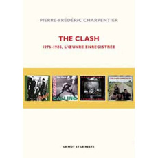 Rock the Casbah. Le son de The Clash - Charpentier Pierre-Frédéric