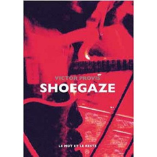 Shoegaze. My Bloody Valentine, Slowdive, Ride etc. - Provis Victor