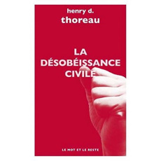 La désobéissance civile - Thoreau Henry-David ; Granger Michel ; Mallet Nico