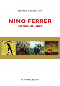 Nino Ferrer. Un homme libre - Chartier Henry
