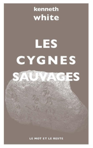 Les cygnes sauvages - White Kenneth ; White Marie-Claude