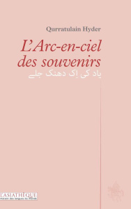 L'Arc-en-ciel des souvenirs. Edition bilingue français-ourdou - Hyder Qurratulain ; Gricourt Marguerite