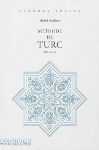 Méthode de Turc. Volume 1, 7e édition, avec 1 CD audio MP3 - Bozdémir Michel ; Berk Cybèle