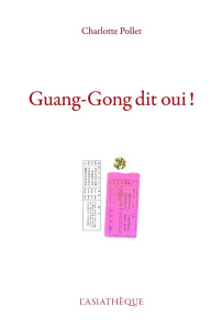 Guang-gong dit oui - Pollet Charlotte