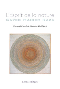 L'esprit de la nature. Sayed Haider Raza - Montaut Annie ; Vajpeyi Ashok