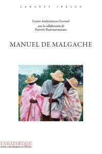 Manuel de malgache - Ouvrard-Andriantsoa Louise ; Rajaonarimanana Nariv