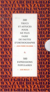 300 trucs et astuces pour ne plus faire de fautes d'orthographe & 500 expressions populaires. 2 volu - Colignon Jean-Pierre ; Maillet Jean