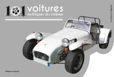 101 voitures mythiques du cinéma - Lombard Philippe