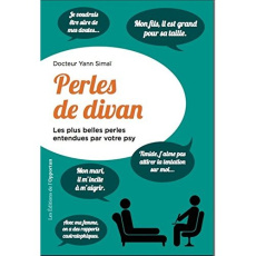 Allongez-vous ! Les plus belles perles entendues par votre psy - Simaï Yann